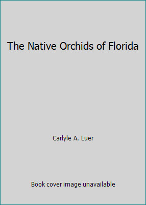 The native orchids - the, florida
